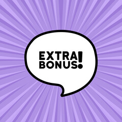 Speech bubble with Extra bonus text. Boom retro comic style. Pop art style. Vector line icon for Business and Advertising