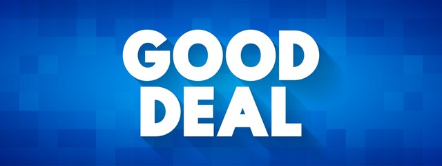 Good Deal text concept for presentations and reports