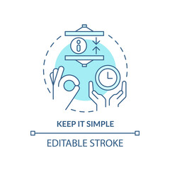 Keep it simple turquoise concept icon. Communication component abstract idea thin line illustration. Respect buyers time. Isolated outline drawing. Editable stroke. Arial, Myriad Pro-Bold fonts used