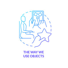The way we use objects blue gradient concept icon. Behavioral measurement abstract idea thin line illustration. Analyze actions, manners. Isolated outline drawing. Myriad Pro-Bold font used