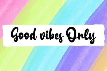 Good Vibes Only Text With colorfull Background. Motivational quote. Papercut design. Home decoration printable