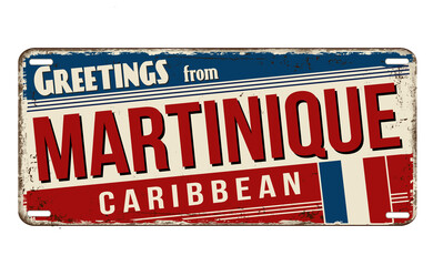 Fototapeta premium Greetings from Martinique vintage rusty metal plate