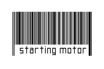Barcode on white background with inscription starting motor below - obrazy, fototapety, plakaty