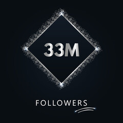 33M with silver glitter isolated on a navy-blue background. Greeting card template for social networks likes, subscribers, celebrating, friends, and followers. 33 million followers