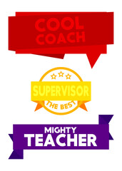Set of ribbon with Cool Coach, The Best Supervisor, Mighty Teacher text. Banner template. Label sticker. Sign.