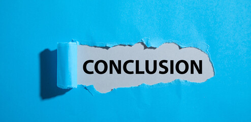 Word Conclusion on torn paper. Business concept