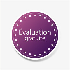 A round sign with a purple background and the inscription Free evaluation (évaluation gratuite) in French
