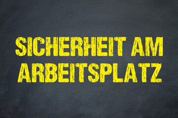 Sicherheit am Arbeitsplatz