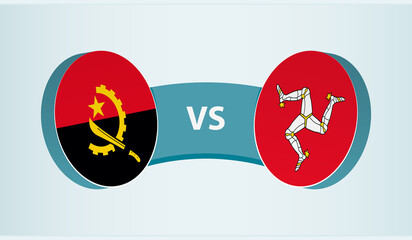 Angola versus Isle of Man, team sports competition concept.