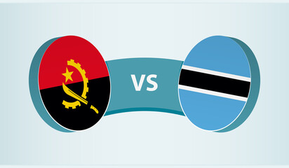 Angola versus Botswana, team sports competition concept.
