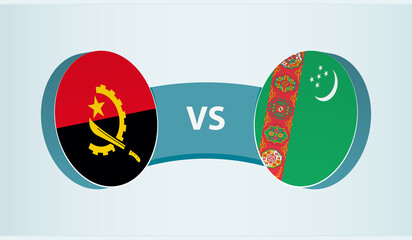 Angola versus Turkmenistan, team sports competition concept.