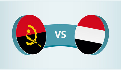 Angola versus Yemen, team sports competition concept.