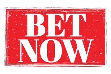 Fototapeta premium BET NOW, words on red grungy stamp sign