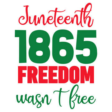Juneteenth 1865 Freedom Wasn't Free