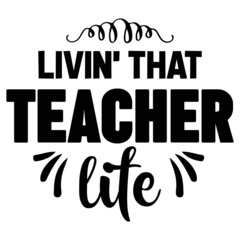 Livin' That Teacher Life