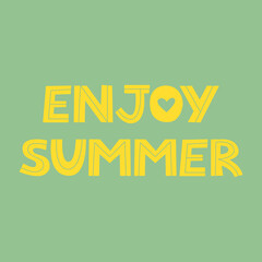 Enjoy summer cute vector lettering on isolated background. Hand drawn summer illustration.