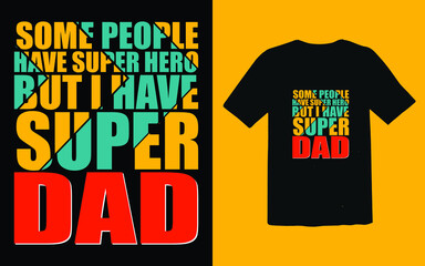 Father's day typographic T-shirt Design vector, Trendy Dad T-shirt Design
