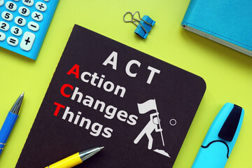 Action Changes Things ACT is shown using the text