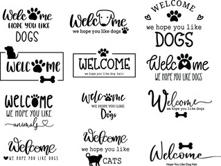 welcome to our home,welcome ,we hope you like dog, with dog cartoon style ,black text on white background. vector illustration
