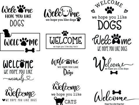 welcome to our home,welcome ,we hope you like dog, with dog cartoon style ,black text on white background. vector illustration