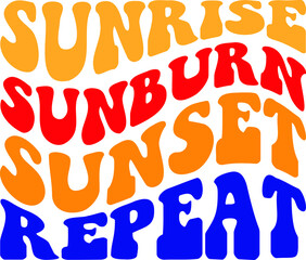 Sunrise Sunburn Sunset Repeat Vector Design