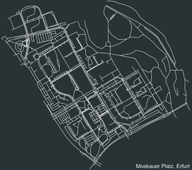 Detailed negative navigation white lines urban street roads map of the MOSKAUER PLATZ DISTRICT of the German regional capital city of Erfurt, Germany on dark gray background