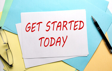 GET STARTED TODAY text on paper on the colorful paper background