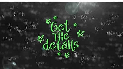 Animation of get the details over black background with math formulas - Powered by Adobe