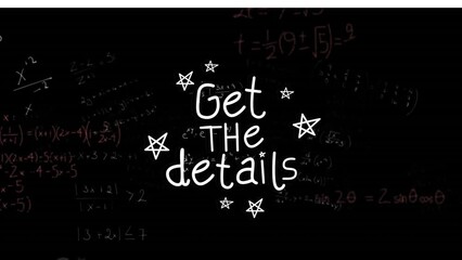 Animation of get the details over black background with math formulas - Powered by Adobe