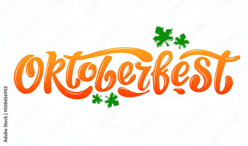 Wall mural Oktoberfest handwritten lettering vector design, orange letters with maple leaves above. Texture. Design template event celebration. Title for greeting cards and posters. Bavarian beer Festival banner