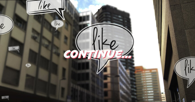 Image of like and continue text in white letters over cityscape on white background - Powered by Adobe
