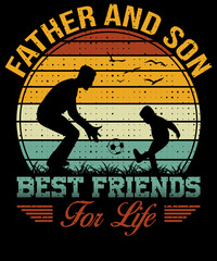 Father and son best friends for a life T-shirt design for Father lovers.