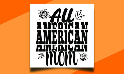 All American mom 4th of July independent