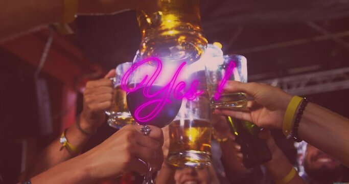Animation of yes pink neon text over diverse friends drinking making toast in bar