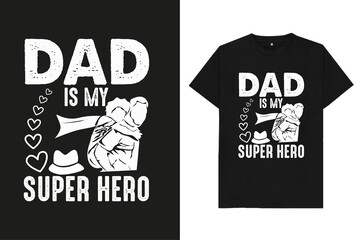 Dad Is My Super Hero Father's Day T-Shirt Design