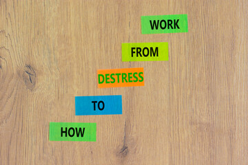 Destress from work symbol. Concept words How to destress from work on colored paper on a beautiful wooden background. Copy space. Psychological business destress from work concept. Copy space.