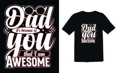 Father's day typographic T-shirt Design vector, Trendy Dad T-shirt Design
