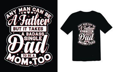 Father's day typographic T-shirt Design vector, Trendy Dad T-shirt Design
