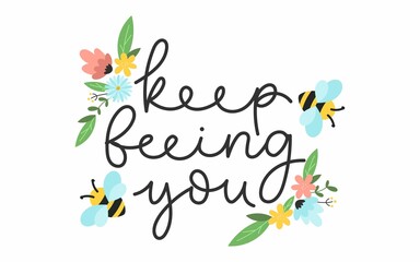 Keep beeing you inspirational cute design with bees and lettering. Bee quote for print, greeting card, slogan, poster. Self love and kindness concept with flying bees. Be yourself Vector illustration
