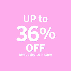 36% off, UP tô, Selected items in the online store, Pink background, percent