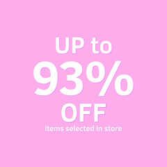 93% off, UP tô, Selected items in the online store, Pink background, percent