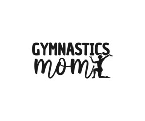 Fototapeta na wymiar Gymnastics EPS, Gymnastics Quote, Gymnastics mom