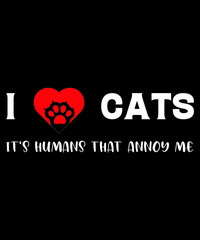 i love cats it's humans that annoy me t-shirt design
Welcome to my Design,
I am a specialized t-shirt Designer.

Description : 
✔ 100% Copy Right Free
✔ Trending Follow T-shirt Design. 
✔ 300 dpi regu