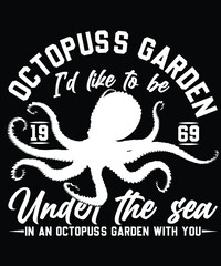 OCTOPUSS GARDEN I'D LIKE TO BE 1969 UNDER THE SEA IN AN OCTOPUSS GARDEN WITH YOU T-SHIRT DESIGN
Welcome to my Design,
I am a specialized t-shirt Designer.

Description : 
✔ 100% Copy Right Free
✔ Tren