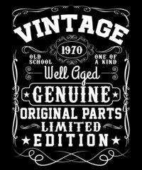 Vintage 1970 old School One of a kind wll Aged Genuine Original Parts Limited Edition T-shirt 

Description : 
✔ 100% Copy Right Free
✔ Trending Follow T-shirt Design. 
✔ 300 dpi regulation Source fil