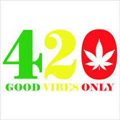 420 good vibes only design eps