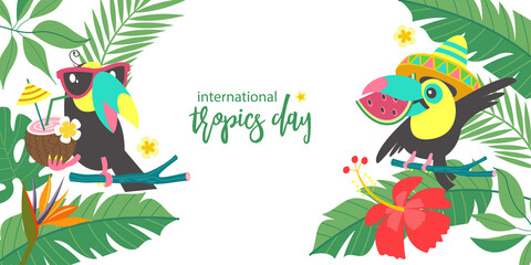 Bright tropical background with cheerful toucans. International Day of the Tropics. Vector illustration.