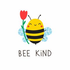 Cute bee with flower and lettering BEE KIND. Vector illustration