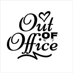 Fototapeta premium out of office, This is an instant download cutting file- Possible to Uses for Tshirt,posters, greeting so much more! includes:-#-1 EPS file ( vector) **( high resolution and transparent background) 