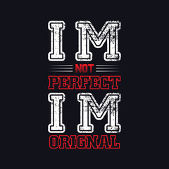 I'm not prefect I'm original text message t shirt, banner, poster, notebook, card topography design. 